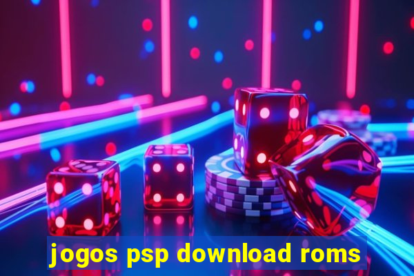 jogos psp download roms